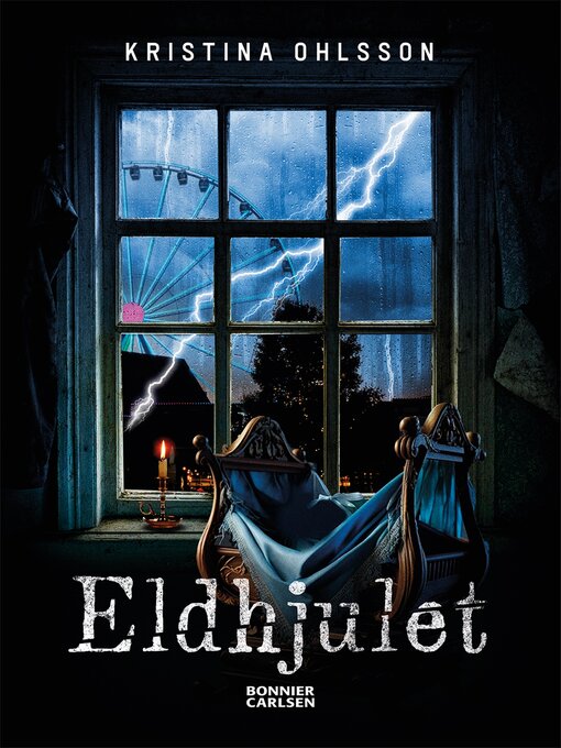 Title details for Eldhjulet by Kristina Ohlsson - Available